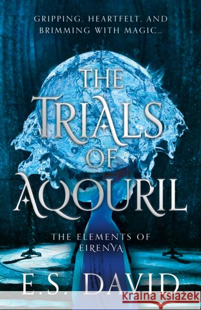 The Trials of Aqouril E.S. David 9781835743270 The Book Guild Ltd - książka