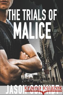 The Trials of Malice Jason Schmidt 9781796856385 Independently Published - książka