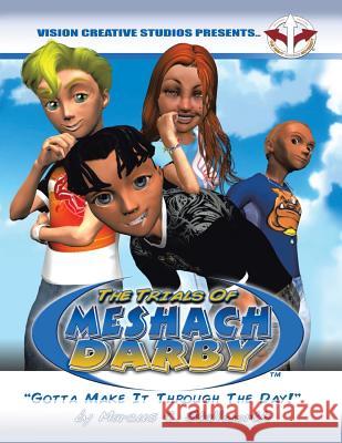 The Trials of Meshach Darby: Gotta Make It Through the Day! Marcus C. Stallworth 9781512766653 WestBow Press - książka