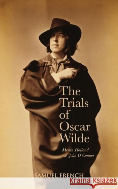 The Trials Of Oscar Wilde Holland, Merlin 9780573110115 Samuel French Ltd - książka