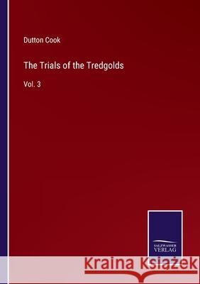 The Trials of the Tredgolds: Vol. 3 Dutton Cook 9783752595369 Salzwasser-Verlag - książka