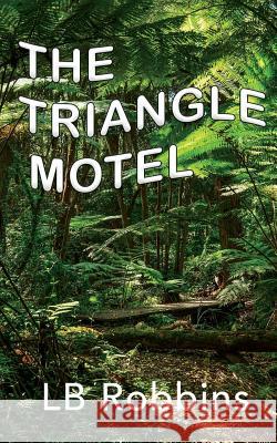 The Triangle Motel Lb Robbins 9781733132978 Toplink Publishing, LLC - książka