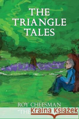 The Triangle Tales Roy Cheesman 9781957351445 Nico 11 Publishing & Design - książka