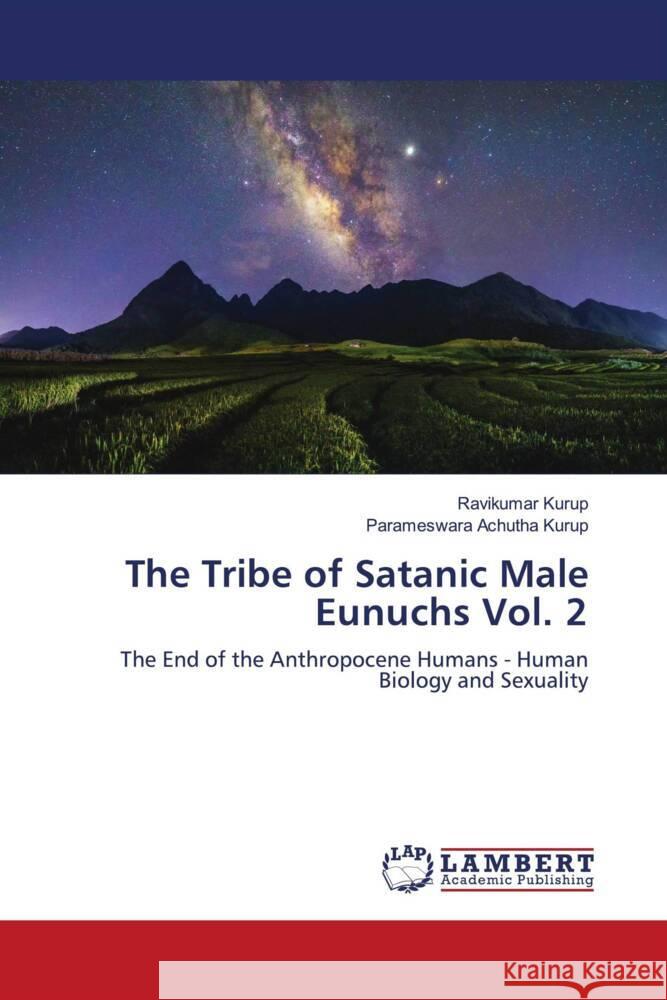 The Tribe of Satanic Male Eunuchs Vol. 2 Kurup, Ravikumar, Achutha Kurup, Parameswara 9786200232564 LAP Lambert Academic Publishing - książka