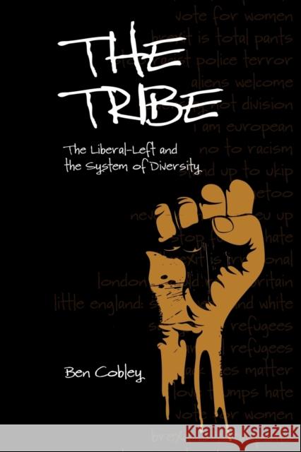 The Tribe: The Liberal-Left and the System of Diversity Ben Cobley 9781845409753 Societas - książka