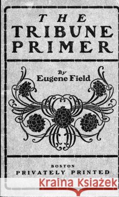 The Tribune Primer editor, Charlotte Brummett 9781300928782 Lulu.com - książka