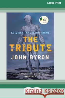 The Tribute [16pt Large Print Edition] John Byron 9780369388155 ReadHowYouWant - książka