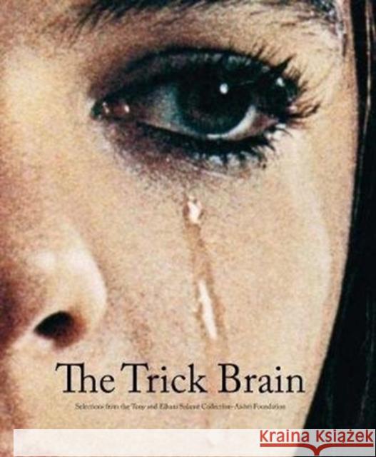 The Trick Brain: Selections from the Tony and Elham Salamé Collection-Aïshti Foundation Gioni, Massimiliano 9788857236636 Skira - Berenice - książka