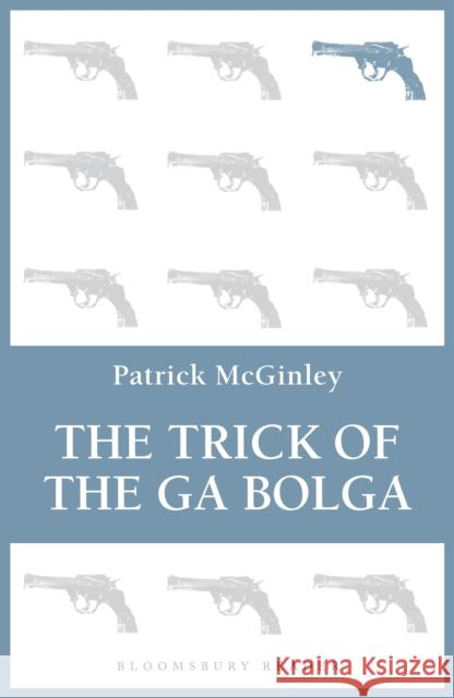 The Trick of the Ga Bolga Patrick McGinley 9781448209545 Turtleback Books - książka