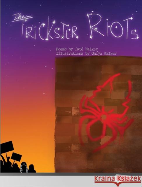 The Trickster Riots Tate Walker Ohiya Walker  9781737712336 Abalone Mountain Press - książka