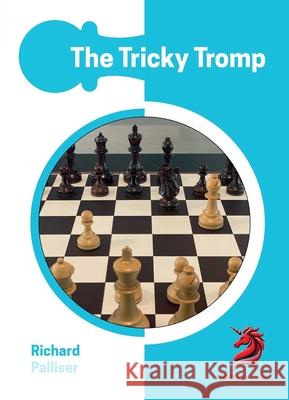 The Tricky Tromp Richard Palliser 9781836840145 Popular Chess - książka