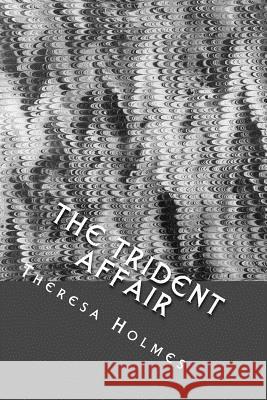 The Trident Affair: From the Delphian Chronicles Theresa Holmes 9781501071003 Createspace - książka