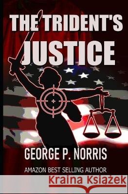 The Trident's Justice George Norris 9798361418121 Independently Published - książka