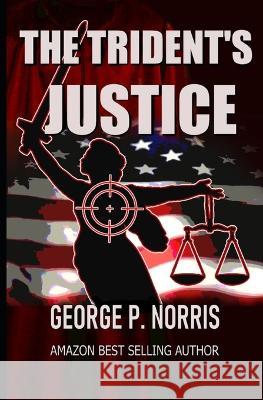 The Trident's Justice George Norris 9798361418121 Independently Published - książka