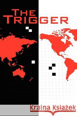 The Trigger Dr Timothy Dosemagen 9781425918767 Authorhouse - książka