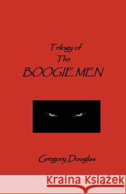 The Trilogy of The Boogie Men Gregory Douglas 9781941859780 Parnassus Press - książka