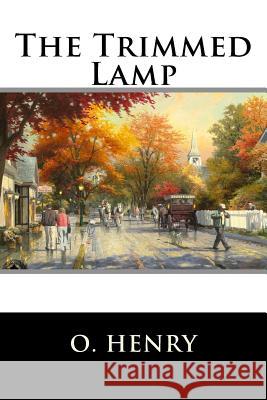 The Trimmed Lamp Henry O 9781515268970 Createspace - książka