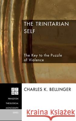 The Trinitarian Self Charles Bellinger 9781498249386 Pickwick Publications - książka