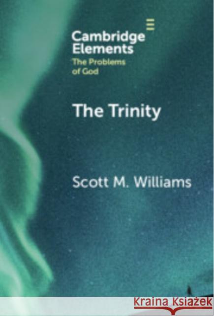 The Trinity Scott M. (University of North Carolina) Williams 9781009565189 Cambridge University Press - książka
