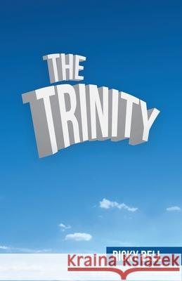 The Trinity Ricky Bell 9781664245594 WestBow Press - książka