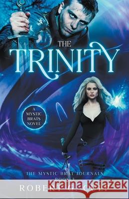 The Trinity: A Mystic Brats Novel Robert G Culp 9781393251637 Steel House Publishing - książka