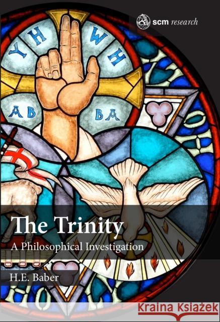 The Trinity: A Philosophical Investigation H. E. Baber 9780334057253 SCM Press - książka