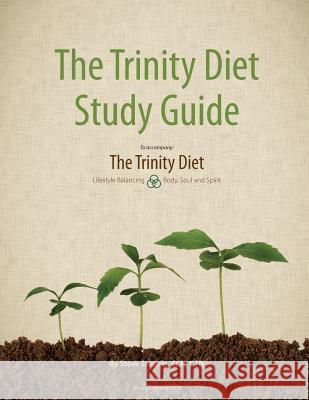 The Trinity Diet Study Guide Ccn Ctn, Steve Steeves 9781935909651 Lucid Books - książka