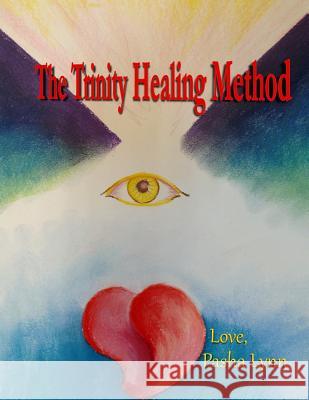 The Trinity Healing Method Pasha Lynn 9781946300157 Stillwater River Publications - książka