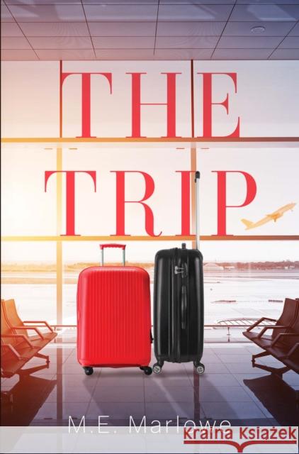 The Trip M.E. Marlowe 9781837942763 Pegasus Elliot Mackenzie Publishers - książka