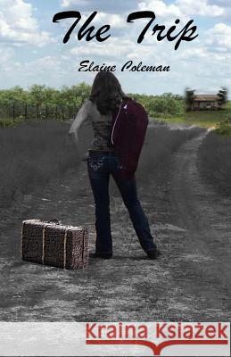 The Trip Elaine Coleman 9781985200784 Createspace Independent Publishing Platform - książka