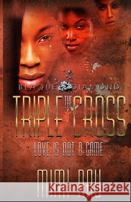 The Triple Cross: Love Is Not A Game Ray, Mimi 9781500584580 Createspace - książka