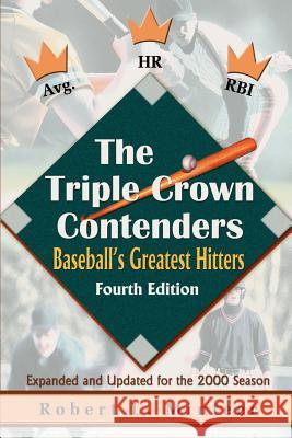 The Triple Crown Contenders: Baseball's Greatest Hitters Minteer, Robert L. 9780595007646 Writers Club Press - książka