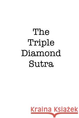 The Triple Diamond Sutra: Tales of Slot Machine Bodhisattvas and Zen Buddhist Scoundrels Mel C. Thompson 9781535304009 Createspace Independent Publishing Platform - książka