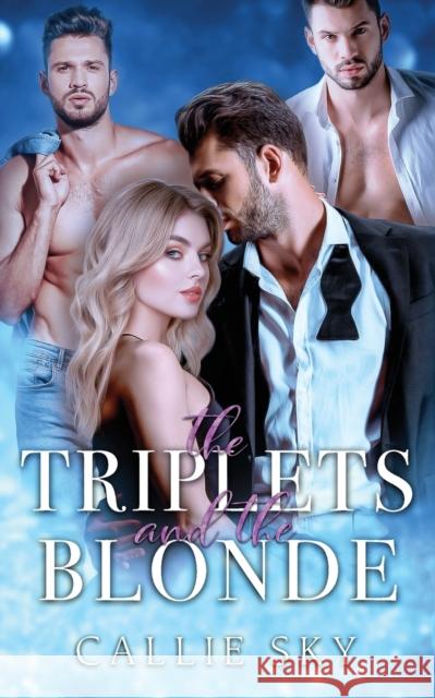 The Triplets and The Blonde Callie Sky 9781955532211 Forever and Always Books - książka