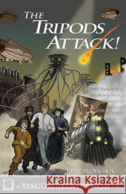 The Tripods Attack!: The Young Chesterton Chronicles Book 1 John McNichol 9780999170601 Hillside Education - książka