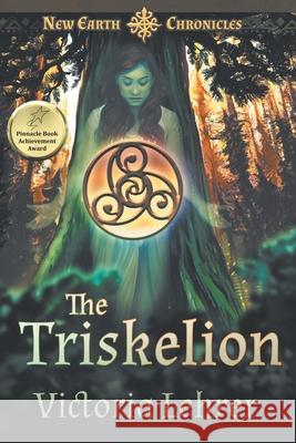 The Triskelion: A Visionary Sci-Fi Adventure Victoria Lehrer, Becky Stephens 9781622533756 Evolved Publishing - książka