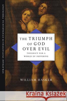 The Triumph of God Over Evil Hasker, William 9780830828043 IVP Academic - książka