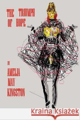 The Triumph of Hope Amelia, May Kingston 9781411676954 Lulu.com - książka