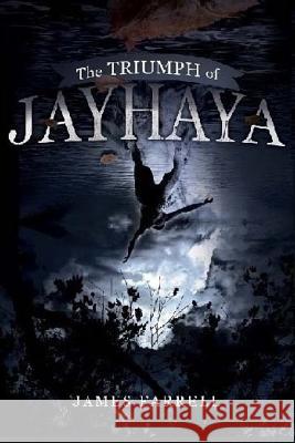 The Triumph of Jayhaya James Farrell 9781724571069 Createspace Independent Publishing Platform - książka