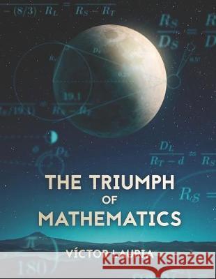 The triumph of Mathematics: 30 interesting historical problems in Mathematics Victor Lauria 9781087168357 Independently Published - książka