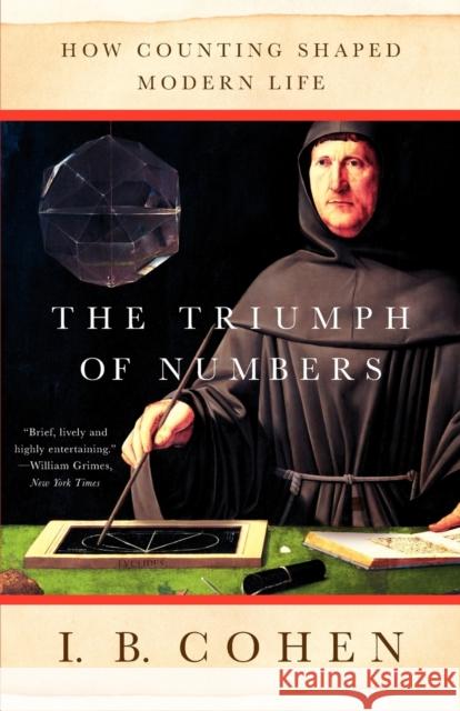 The Triumph of Numbers: How Counting Shaped Modern Life Cohen, I. Bernard 9780393328707 W. W. Norton & Company - książka