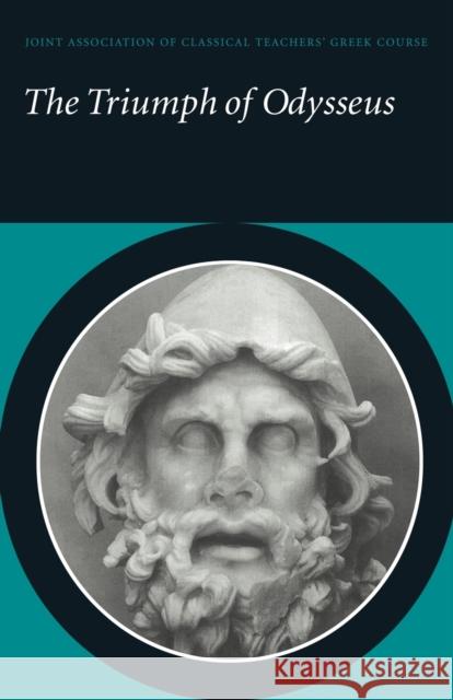 The Triumph of Odysseus: Homer's Odyssey Books 21 and 22 Joint Association of Classical Teachers 9780521465878 Cambridge University Press - książka