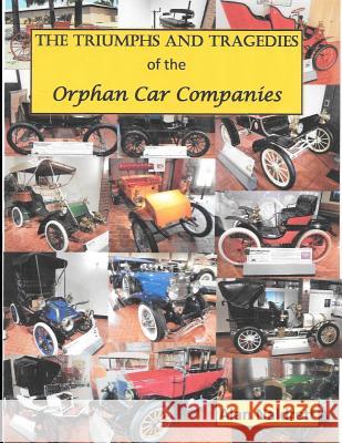 The Triumphs and Tragedies of the Orphan Auto Companies Alan Naldrett 9781076047571 Independently Published - książka