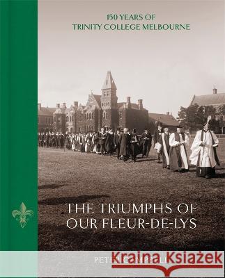 The Triumphs of Our Fleur-de-Lys Peter Campbell 9780522878424 Melbourne University Press - książka