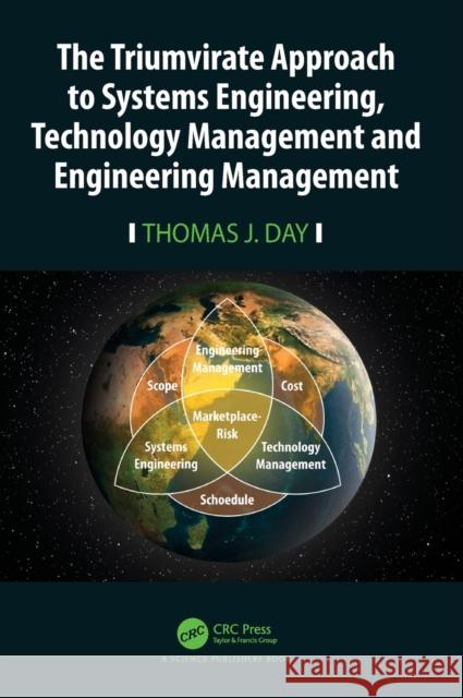 The Triumvirate Approach to Systems Engineering, Technology Management and Engineering Management Thomas J. Day 9781032104508 CRC Press - książka