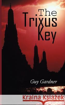 The Trixus Key Guy Gardner 9781434364449 Authorhouse - książka