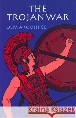 The Trojan War Olivia E. Coolidge Edouard Marcel Sandoz 9780618154289 Houghton Mifflin Company - książka