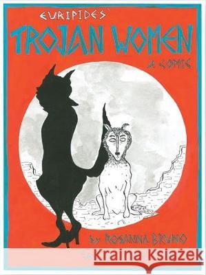 The Trojan Women: a comic Anne Carson 9781780375908 Bloodaxe Books Ltd - książka