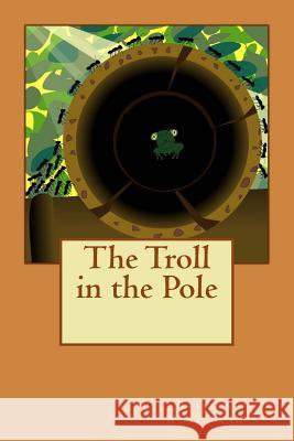 The Troll in the Pole Russell Whitehead 9781539570660 Createspace Independent Publishing Platform - książka