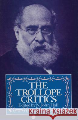 The Trollope Critics N. John Hall 9781349046089 Palgrave MacMillan - książka